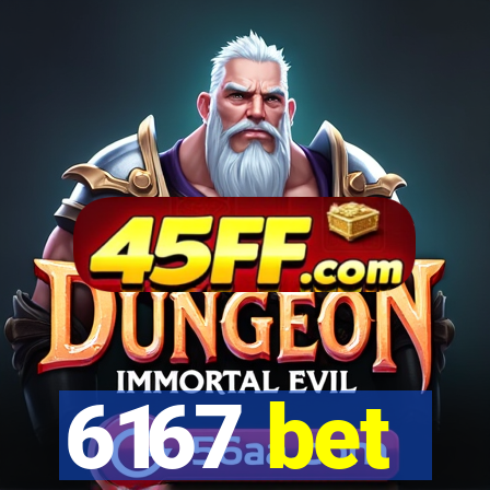 6167 bet
